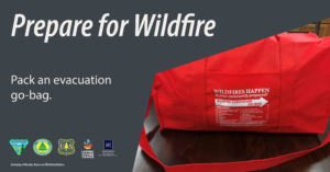 Photo of a red evacuation go bag with text that says, Prepare for Wildfire, Pack an evacuation go-bag.”
