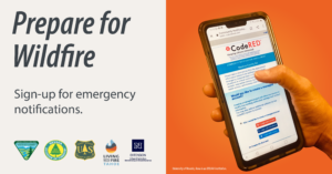 Photo of a person signing up for code red notifications on their cell phone with text that says, “Prepare for Wildfire, Sign-up for emergency notifications.”