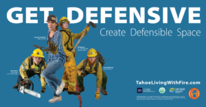 Banner reading "Get Defensive" and "Create Defensible Space" with four people dressed as wildland firefighters posing for a photo.